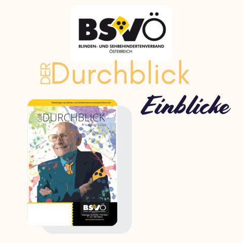 Der Durchblick - Einblicke © BSVÖ