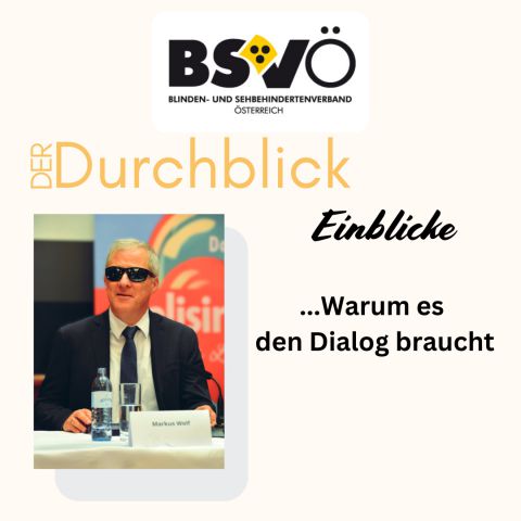 Der Durchblick Einblicke © BSVÖ